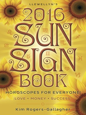 cover image of Llewellyn's 2016 Sun Sign Book: Horoscopes for Everyone!
